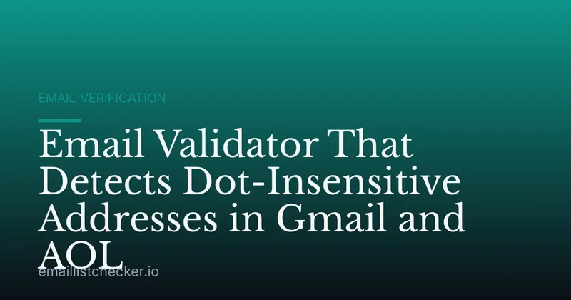 Email Validator That Detects Dot-Insensitive Addresses in Gmail and AOL