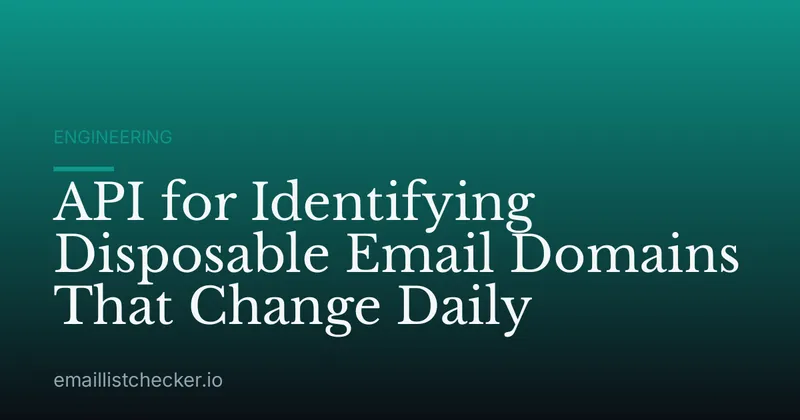 API for Identifying Disposable Email Domains That Change Daily