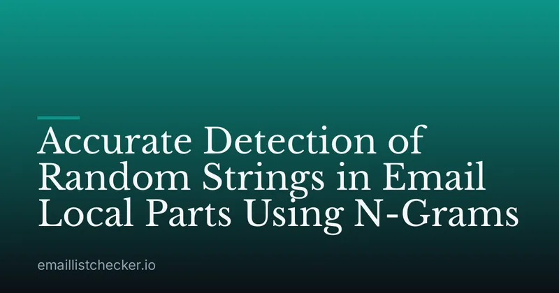 Accurate Detection of Random Strings in Email Local Parts Using N-Grams