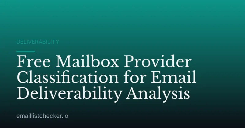 Free Mailbox Provider Classification for Email Deliverability Analysis