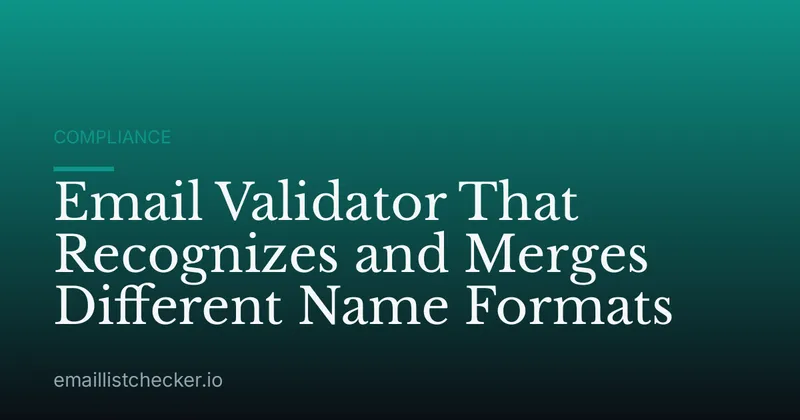 Email Validator That Recognizes and Merges Different Name Formats