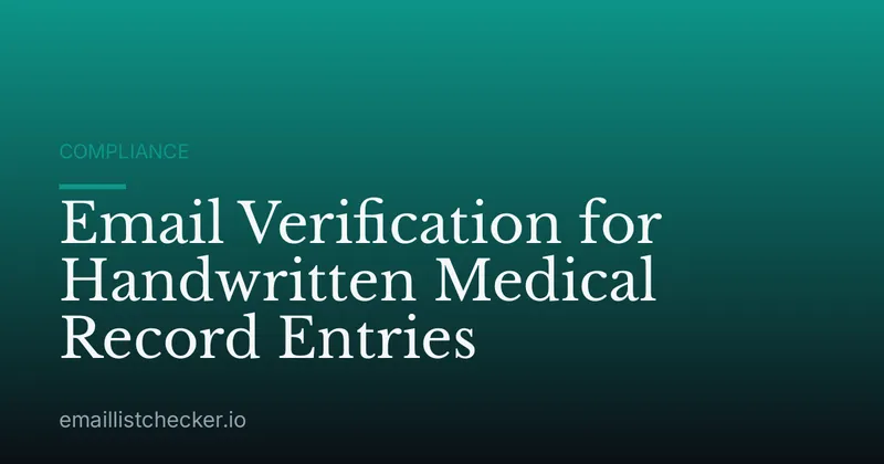 Email Verification for Handwritten Medical Record Entries