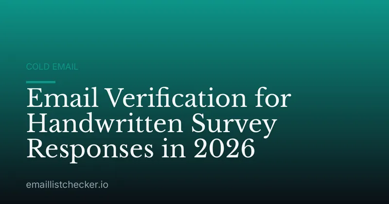 Email Verification for Handwritten Survey Responses in 2026