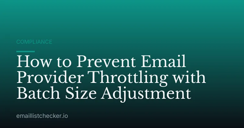 How to Prevent Email Provider Throttling with Batch Size Adjustment