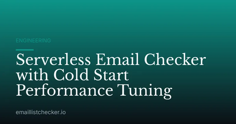 Serverless Email Checker with Cold Start Performance Tuning
