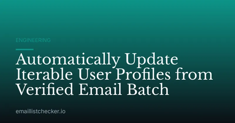 Automatically Update Iterable User Profiles from Verified Email Batch