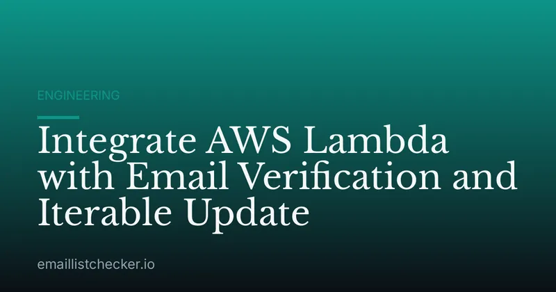 Integrate AWS Lambda with Email Verification and Iterable Update