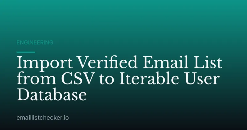 Import Verified Email List from CSV to Iterable User Database