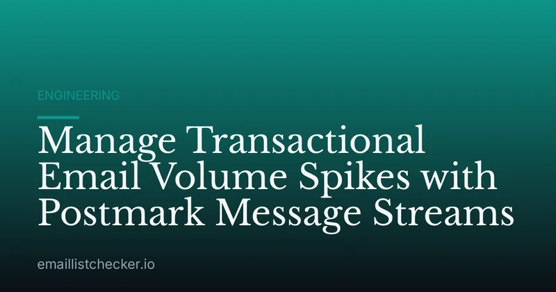 Manage Transactional Email Volume Spikes with Postmark Message Streams