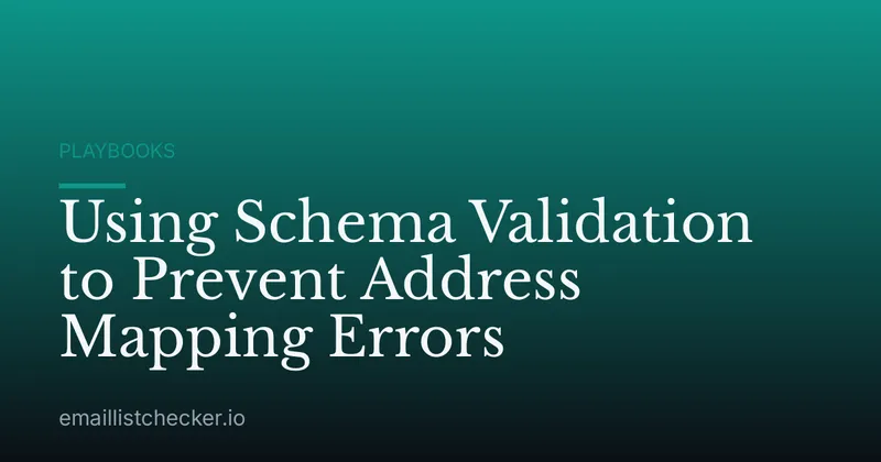 Using Schema Validation to Prevent Address Mapping Errors