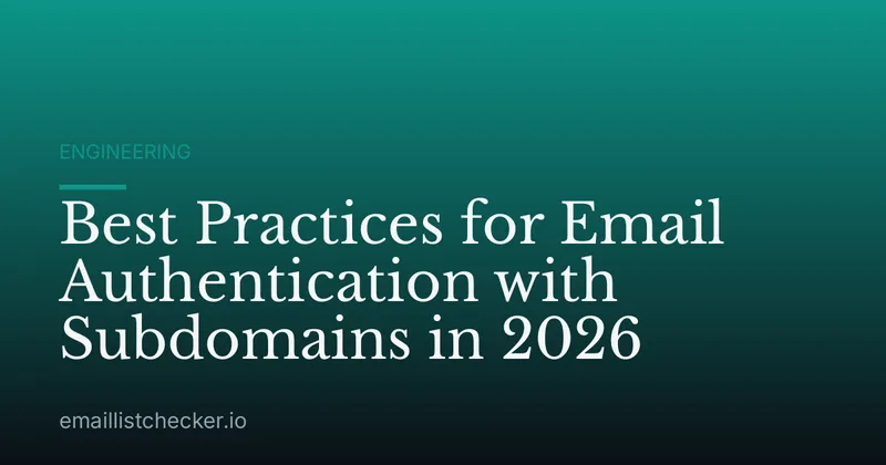 Best Practices for Email Authentication with Subdomains in 2026