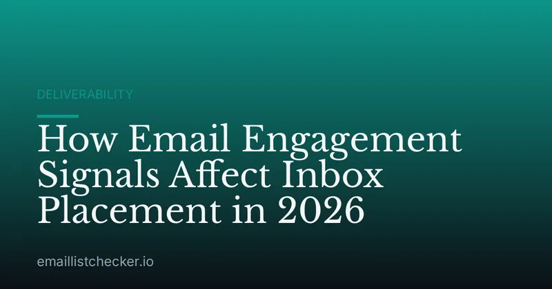 How Email Engagement Signals Affect Inbox Placement in 2026