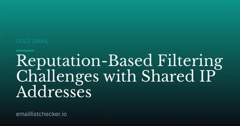 Reputation-Based Filtering Challenges with Shared IP Addresses