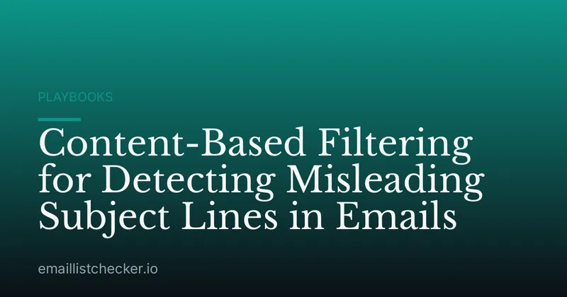 Content-Based Filtering for Detecting Misleading Subject Lines in Emails
