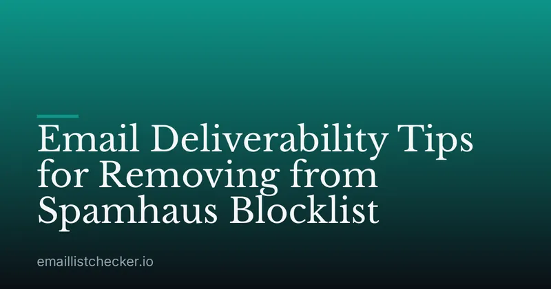 Email Deliverability Tips for Removing from Spamhaus Blocklist