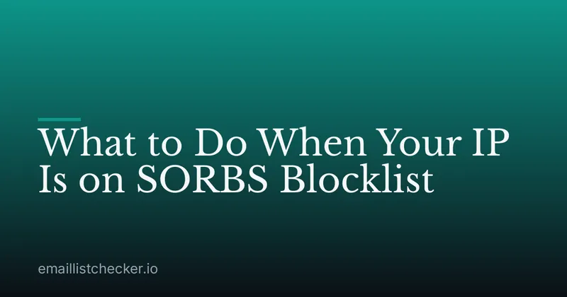 What to Do When Your IP Is on SORBS Blocklist