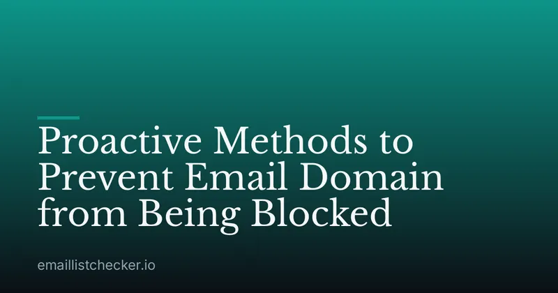 Proactive Methods to Prevent Email Domain from Being Blocked