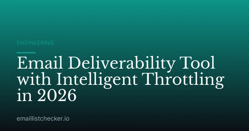 Email Deliverability Tool with Intelligent Throttling in 2026