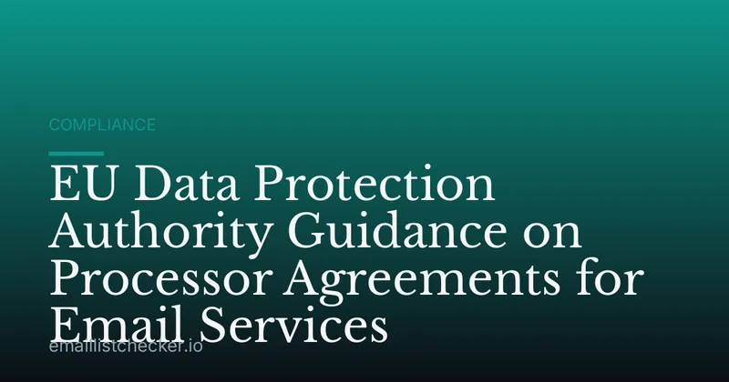EU Data Protection Authority Guidance on Processor Agreements for Email Services