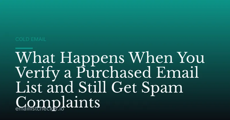What Happens When You Verify a Purchased Email List and Still Get Spam Complaints