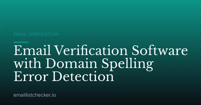 Email Verification Software with Domain Spelling Error Detection
