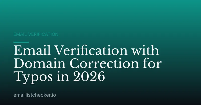 Email Verification with Domain Correction for Typos in 2026