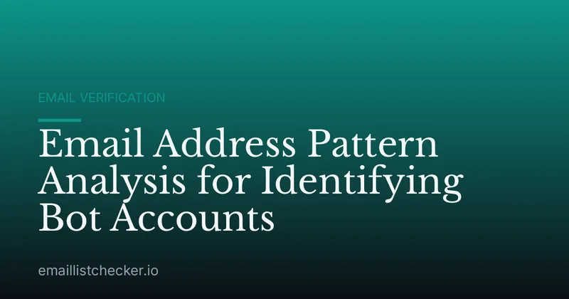 Email Address Pattern Analysis for Identifying Bot Accounts