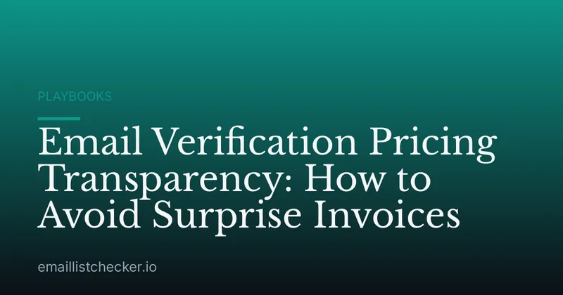 Email Verification Pricing Transparency: How to Avoid Surprise Invoices