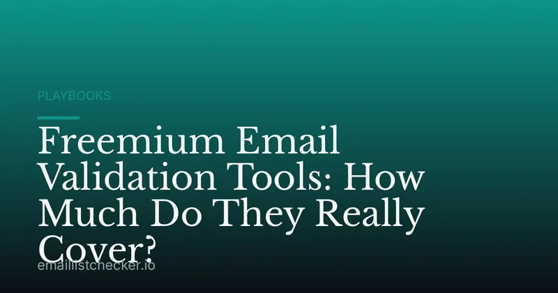 Freemium Email Validation Tools: How Much Do They Really Cover?