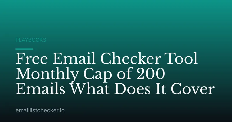 Free Email Checker Tool Monthly Cap of 200 Emails What Does It Cover