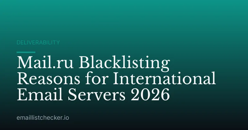 Mail.ru Blacklisting Reasons for International Email Servers 2026