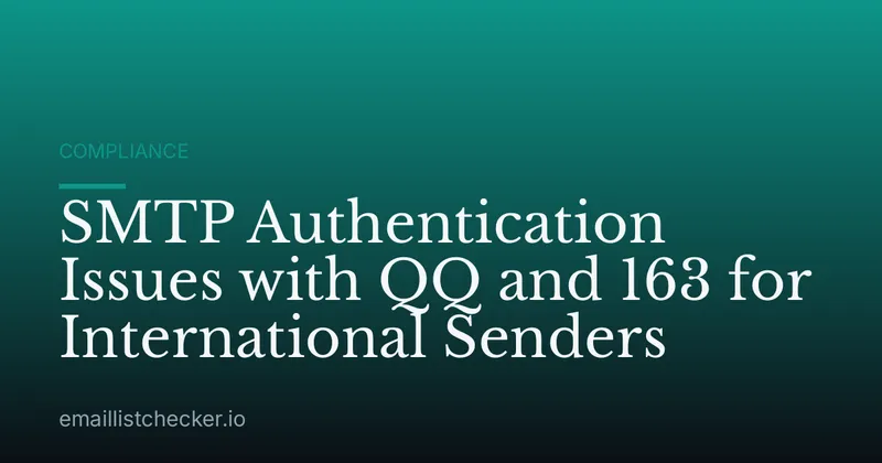 SMTP Authentication Issues with QQ and 163 for International Senders