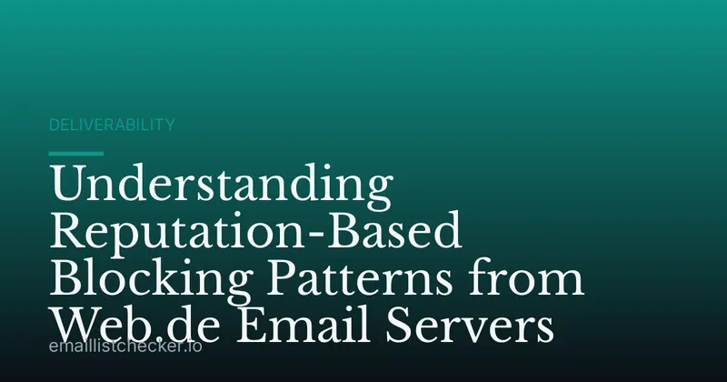 Understanding Reputation-Based Blocking Patterns from Web.de Email Servers