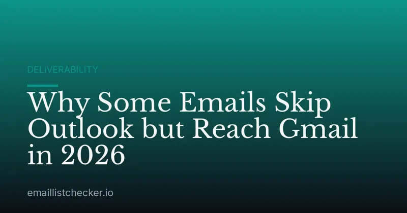 Why Some Emails Skip Outlook but Reach Gmail in 2026
