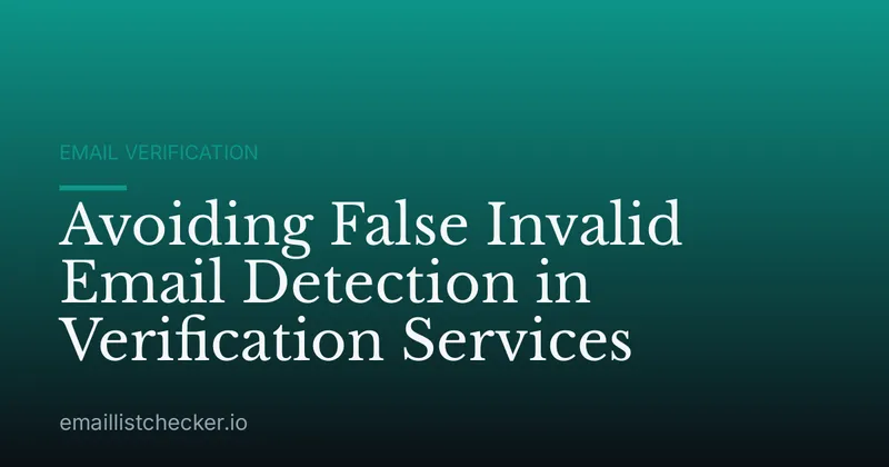Avoiding False Invalid Email Detection in Verification Services