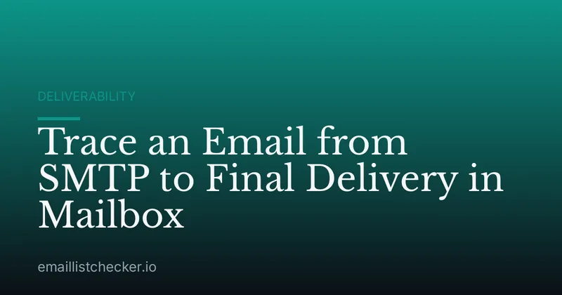 Trace an Email from SMTP to Final Delivery in Mailbox