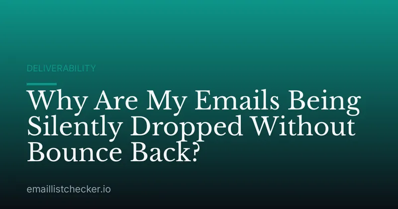 Why Are My Emails Being Silently Dropped Without Bounce Back?