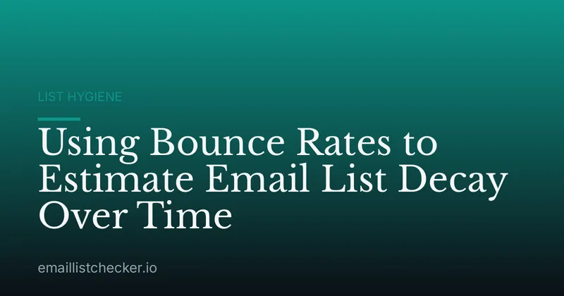 Using Bounce Rates to Estimate Email List Decay Over Time
