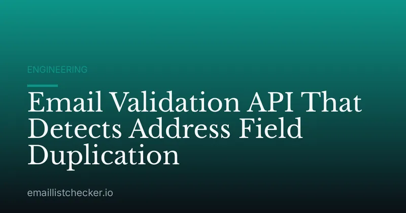 Email Validation API That Detects Address Field Duplication