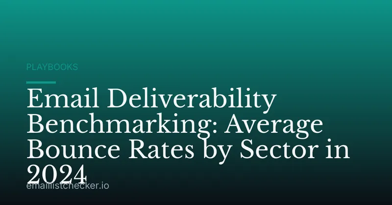 Email Deliverability Benchmarking: Average Bounce Rates by Sector in 2024