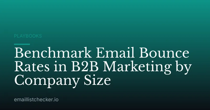 Benchmark Email Bounce Rates in B2B Marketing by Company Size