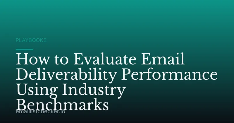 How to Evaluate Email Deliverability Performance Using Industry Benchmarks