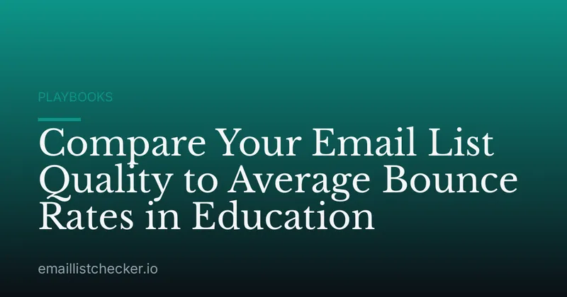 Compare Your Email List Quality to Average Bounce Rates in Education