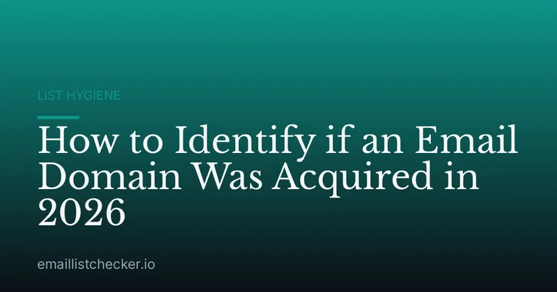 How to Identify if an Email Domain Was Acquired in 2026