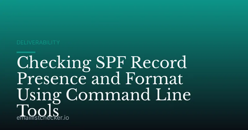 Checking SPF Record Presence and Format Using Command Line Tools