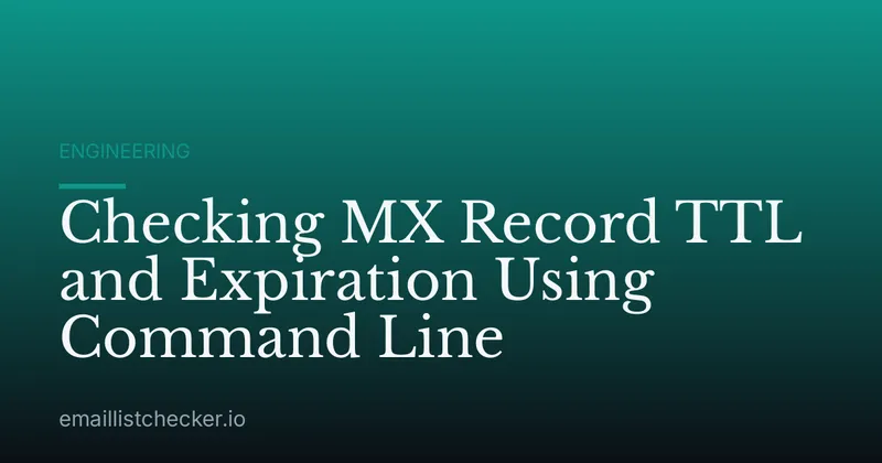 Checking MX Record TTL and Expiration Using Command Line