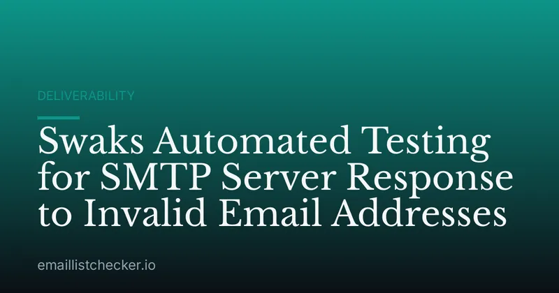 Swaks Automated Testing for SMTP Server Response to Invalid Email Addresses