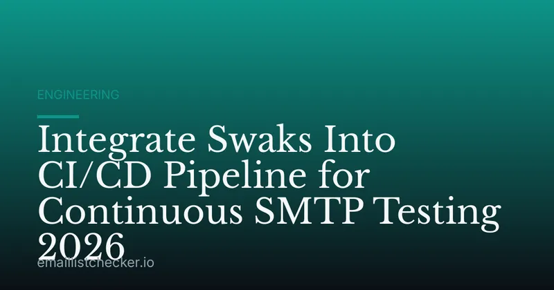 Integrate Swaks Into CI/CD Pipeline for Continuous SMTP Testing 2026