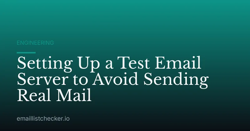 Setting Up a Test Email Server to Avoid Sending Real Mail