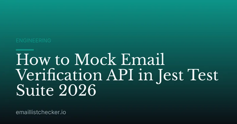 How to Mock Email Verification API in Jest Test Suite 2026